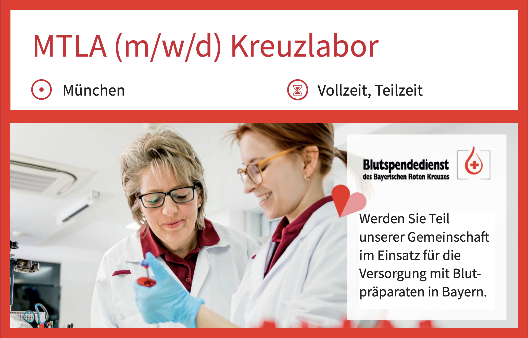 MTLA (m/w/d) Kreuzlabor München Vollzeit, Teilzeit Bluspendedienst   Werden Sie Teil
unserer Gemeinschaft
im Einsatz für die
Versorgung mit Blutpräparaten in Bayern.